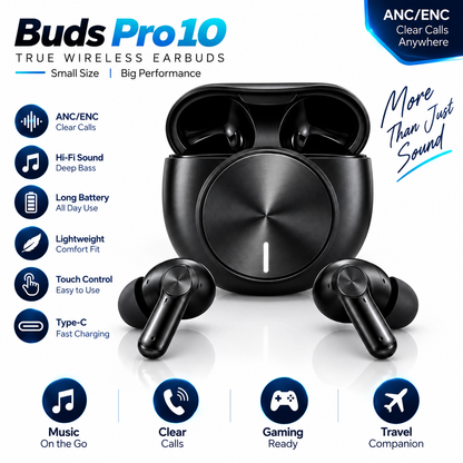 Buds Pro 10 Wireless Earbuds | ANC & ENC Hi-Fi Stereo